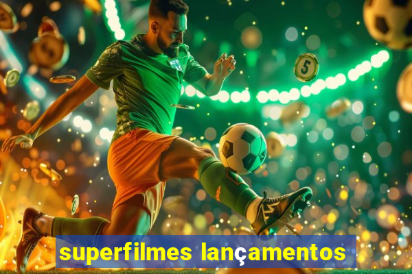 superfilmes lançamentos